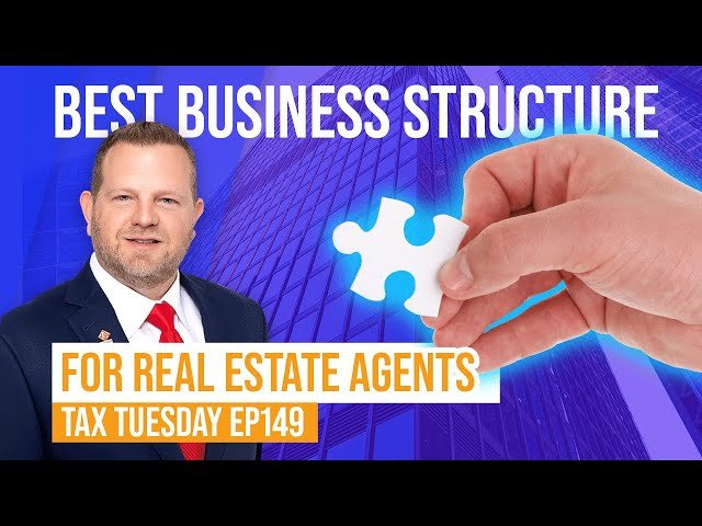 Best Business Structure For Real Estate Agents